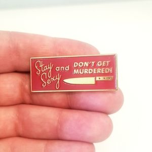 SSDGM Murderino Stay Sexy Dont Get Murdered pin